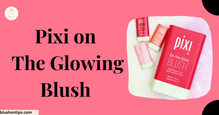 Pixi on the glowing blush
